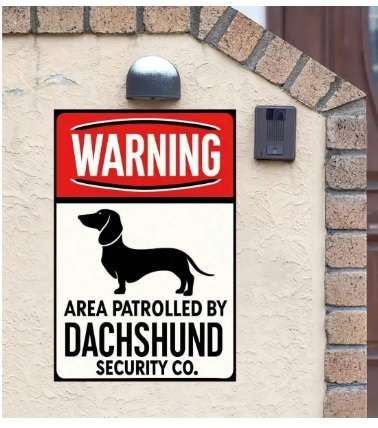 Weatherproof metal signs for patio décor - Metal sign - Warning Area Patrolled by Dachshund