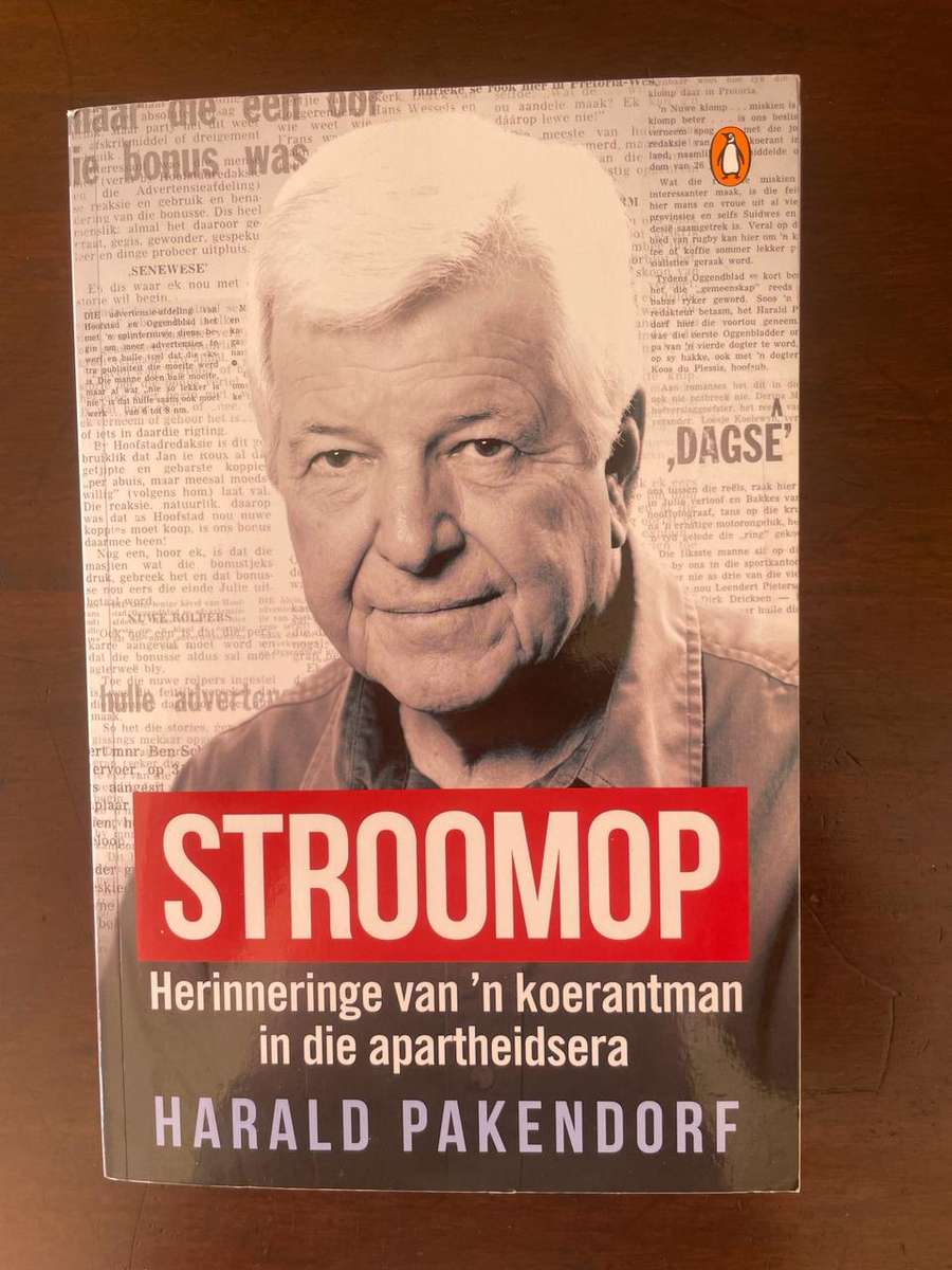 STROOMOP, Herinneringe van n koerantman in die apartheidsera  Harald Pakendorf