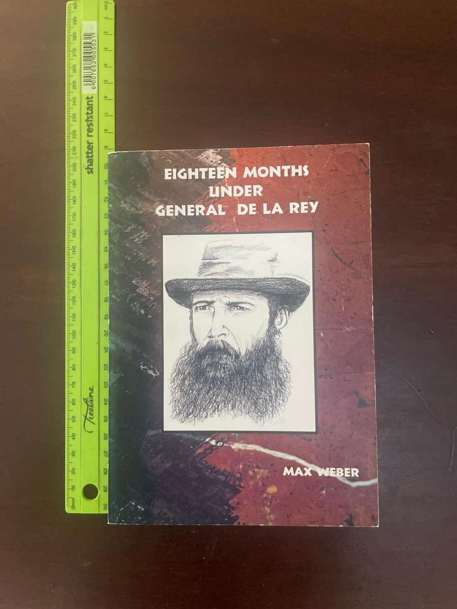 EIGHTEEN MONTHS UNDER GENERAL DE LA REY-Max Weber