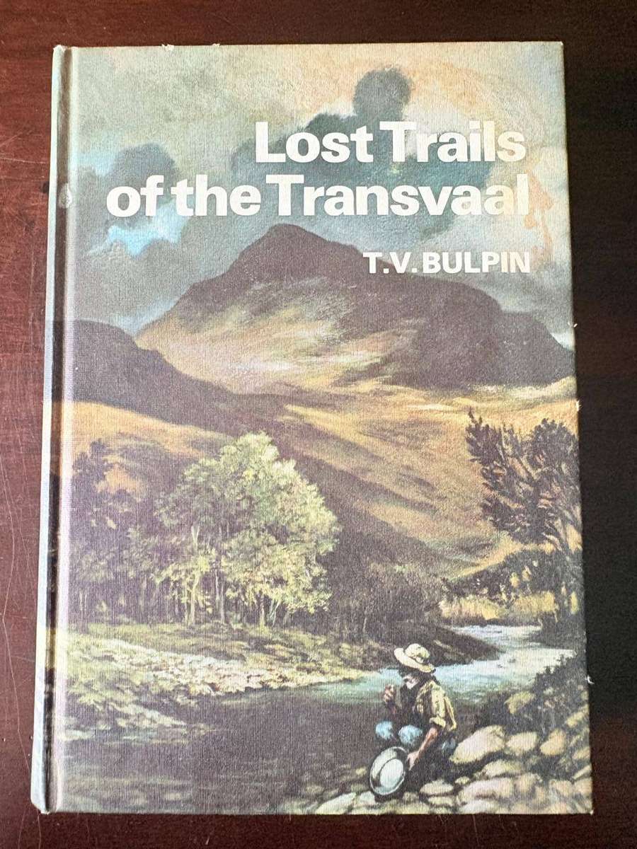 LOST TRAILS OF THE TRANSVAAL  T.V. BULPIN