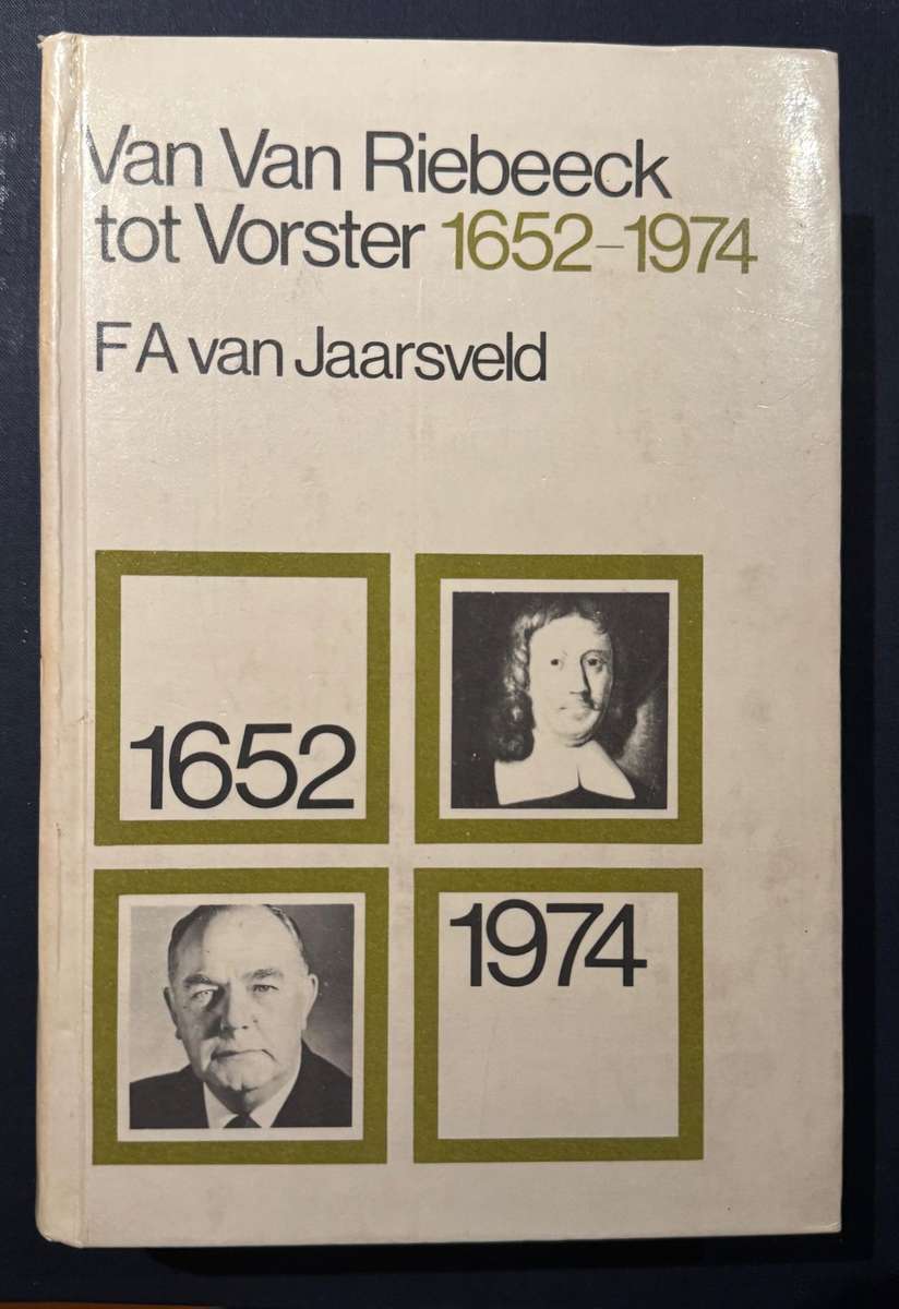 Van Van Riebeeck tot Vorster 1652 - 1974
