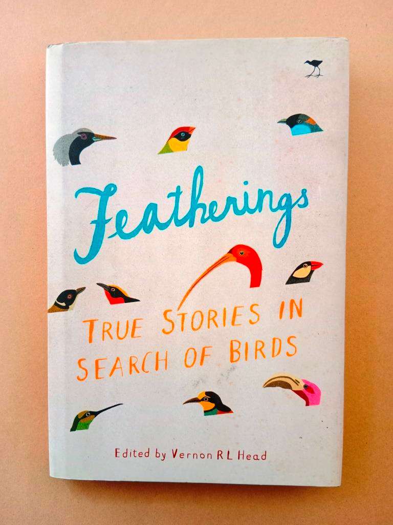 Featherings - True Stories in Search of Birds, ed. Vernon R.L. Head