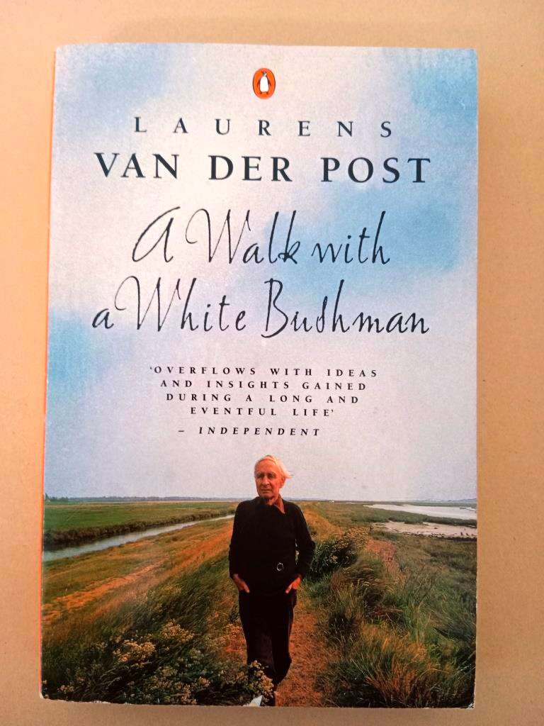 A Walk with a White Bushman, Laurens van der Post