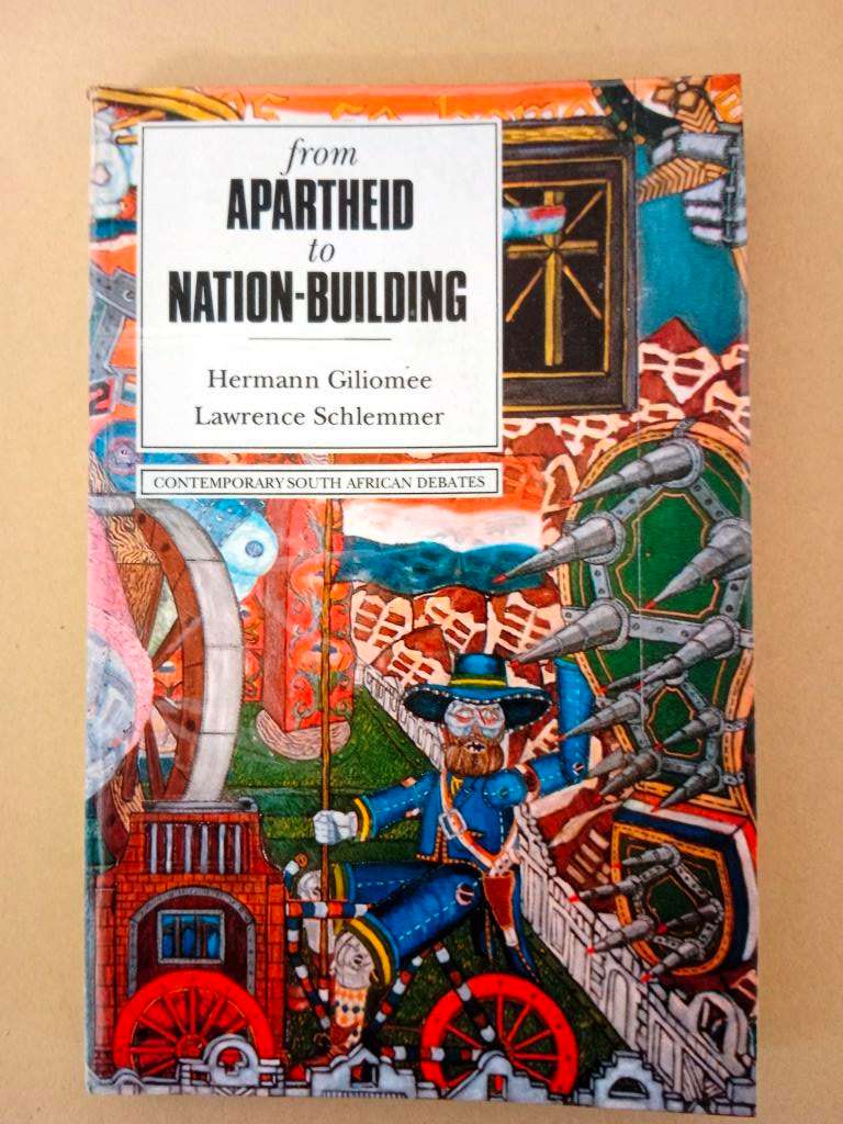 From Apartheid to Nation Building, Hermann Giliomee and Lawrence Schlemmer