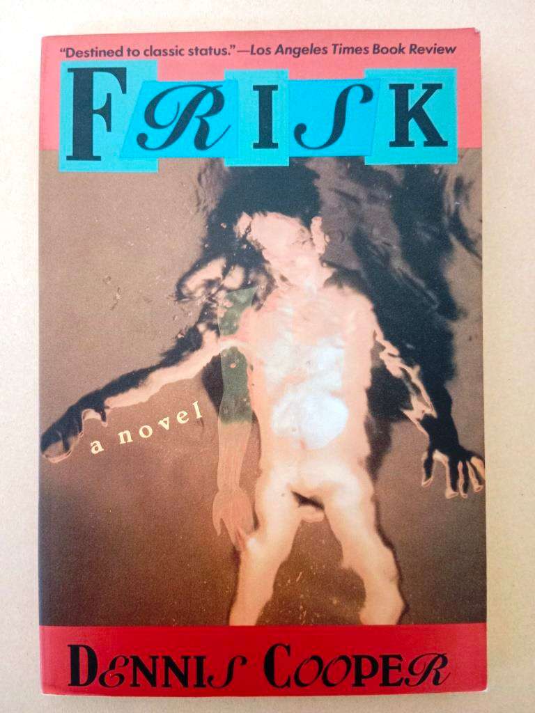 Frisk, Dennis Cooper