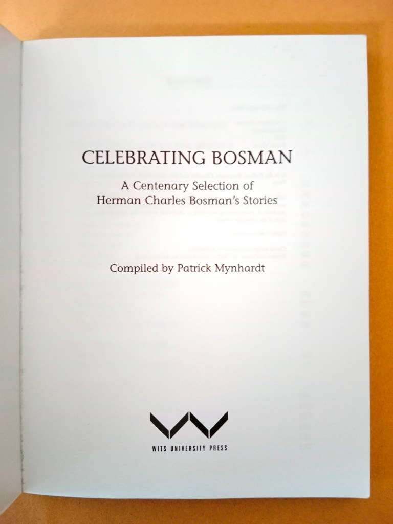 Celebrating Bosman - A Centenary Selection of Herman Charles Bosman's Stories