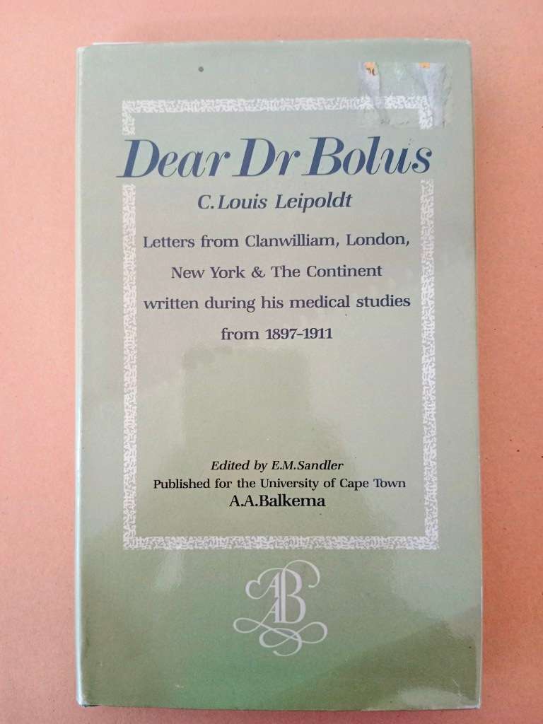 Dear Dr Bolus, C. Louis Leipoldt [Letters]