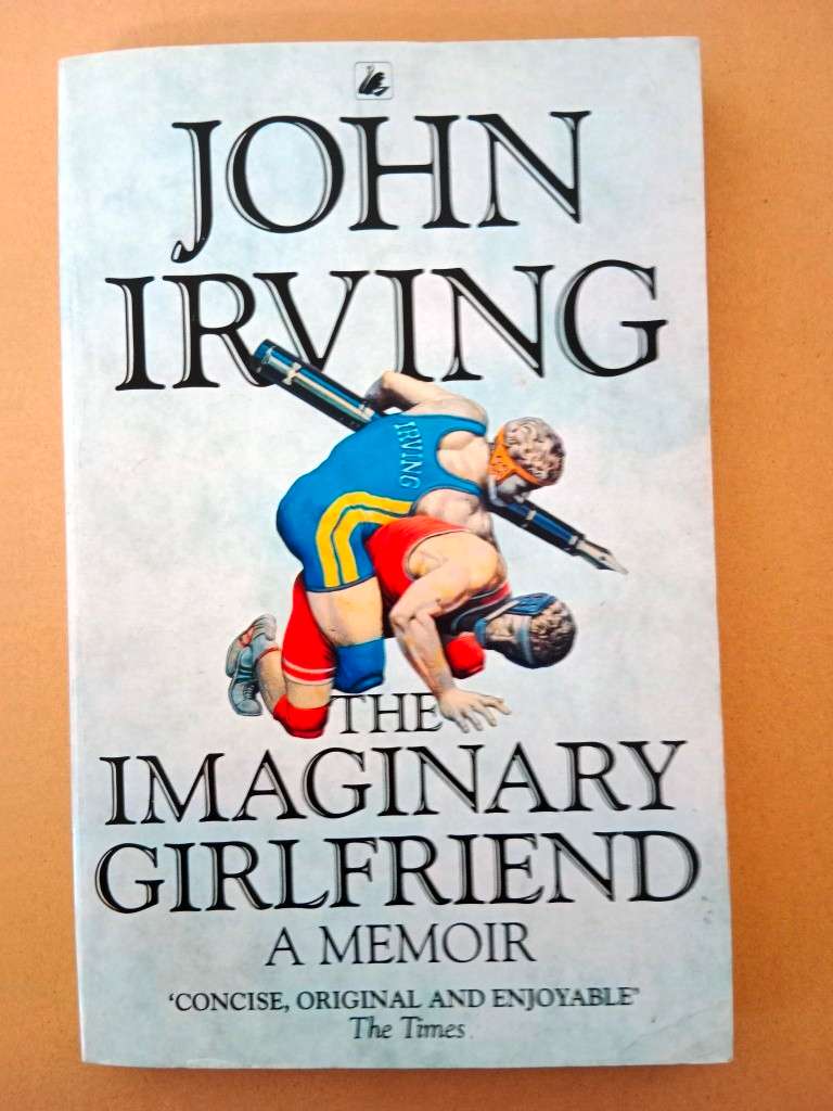 The Imaginary Girlfriend - A Memoir, John Irving