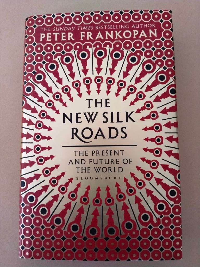 The New Silk Road, Peter Frankopan