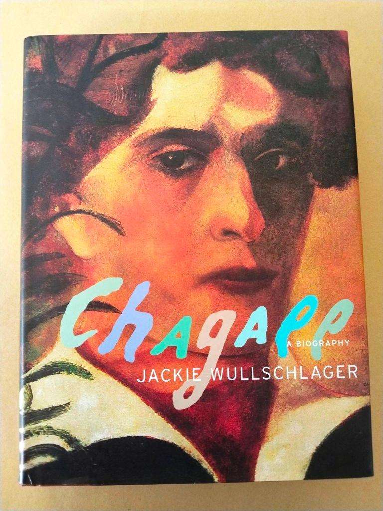 Chagall - A Biography, Jackie Wullschlager