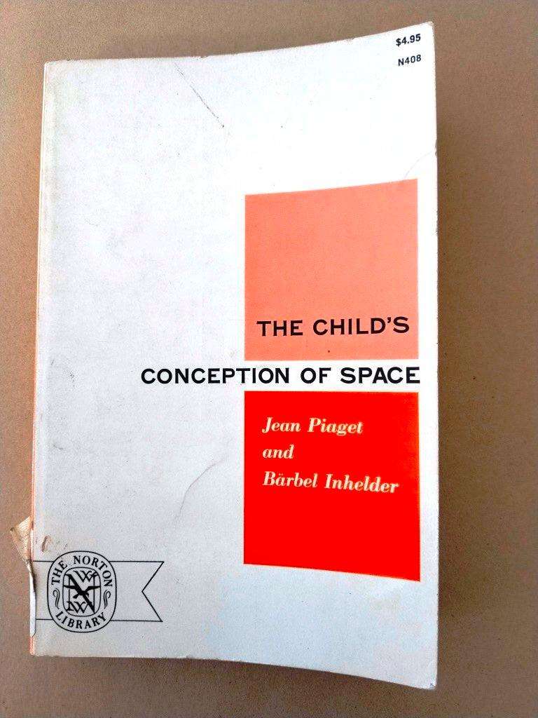 The Child's Conception of Space, Jean Piaget and Bärbel Inhelder