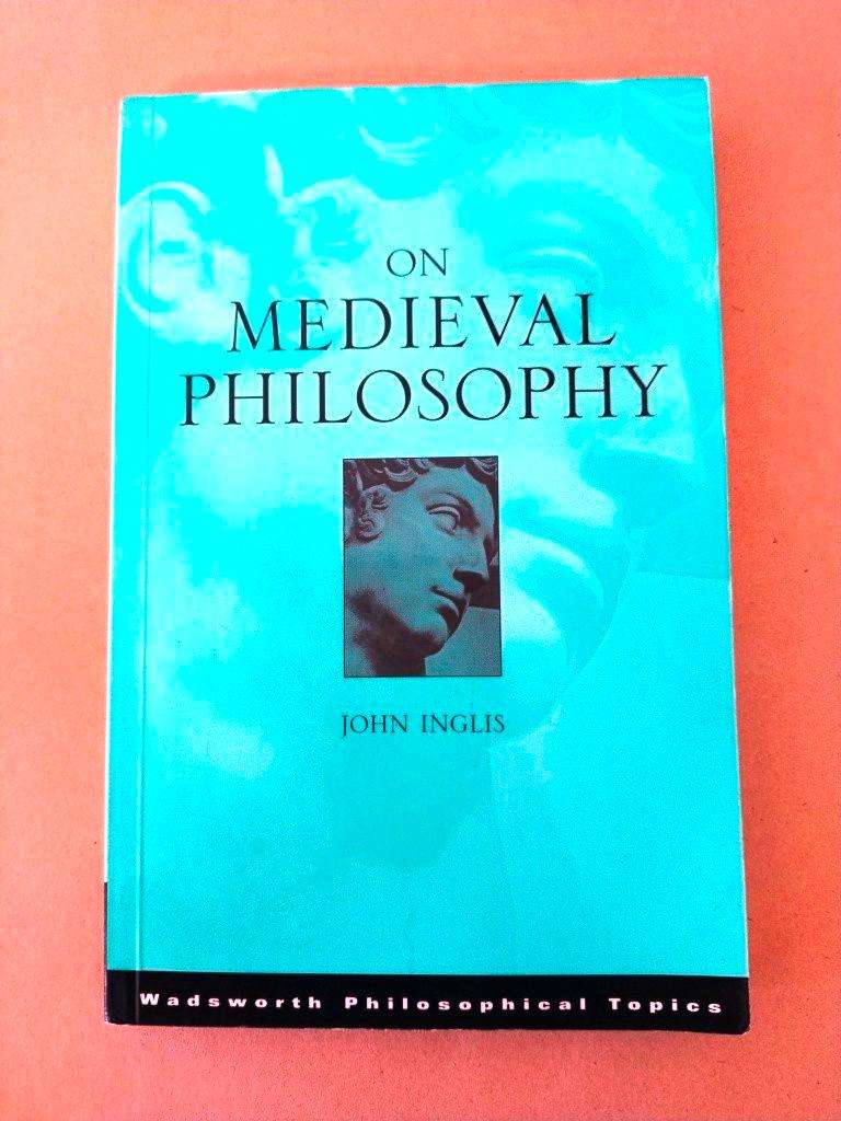 On Medieval Philosophy, John Inglis