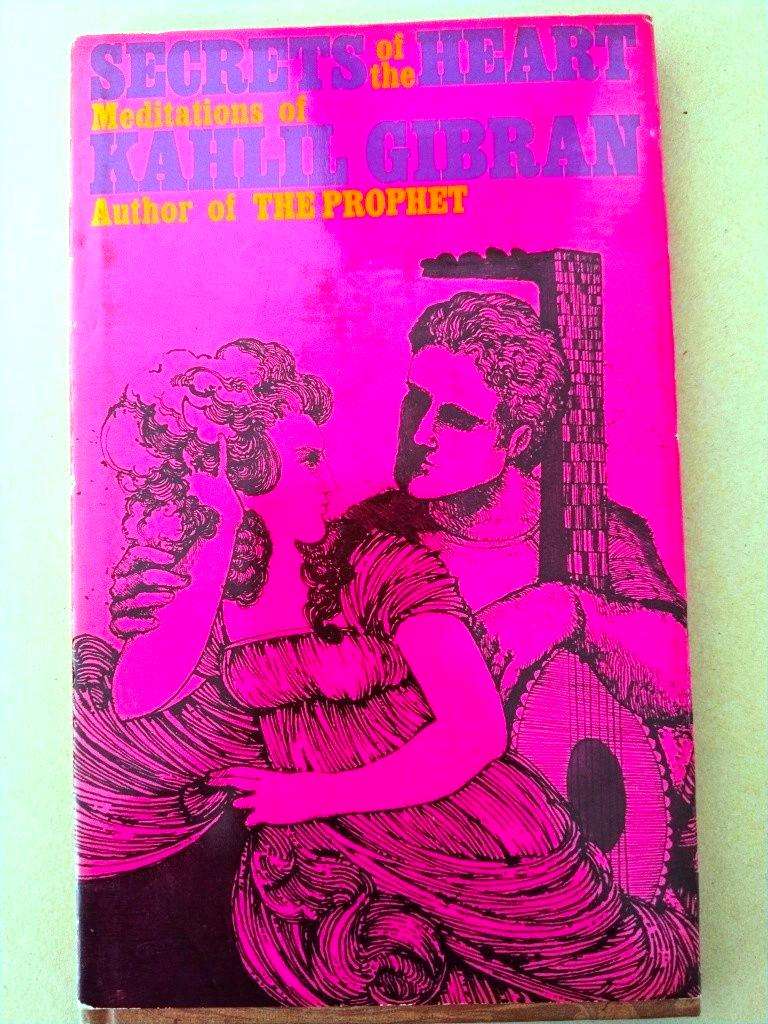 Secrets of the Heart, Meditations of Kahlil Gibran