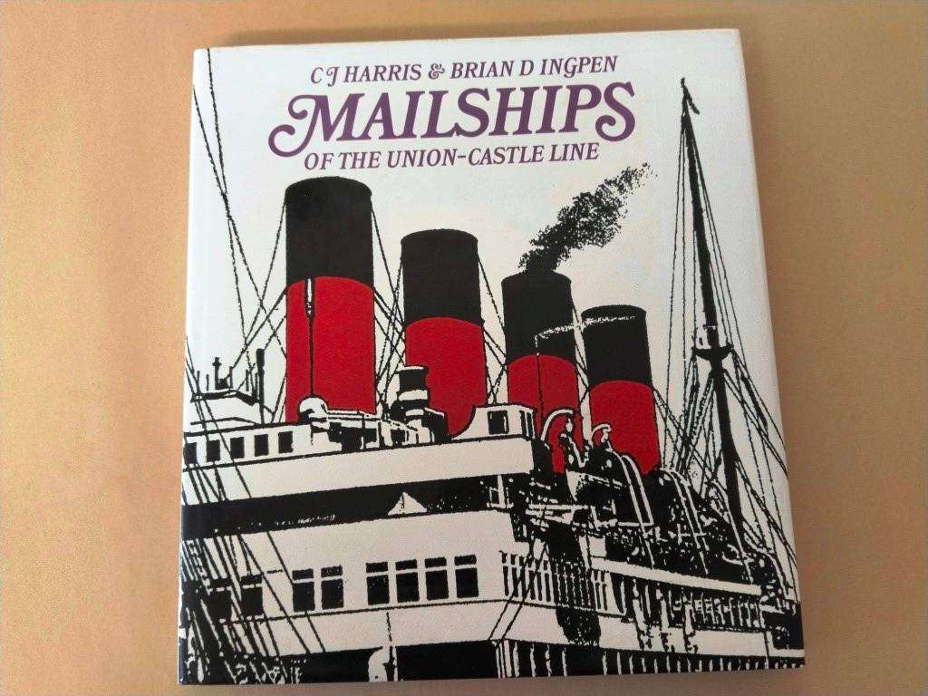Mailships of the Union-Castle Line, C.J. Harris and Brian D. Ingpen