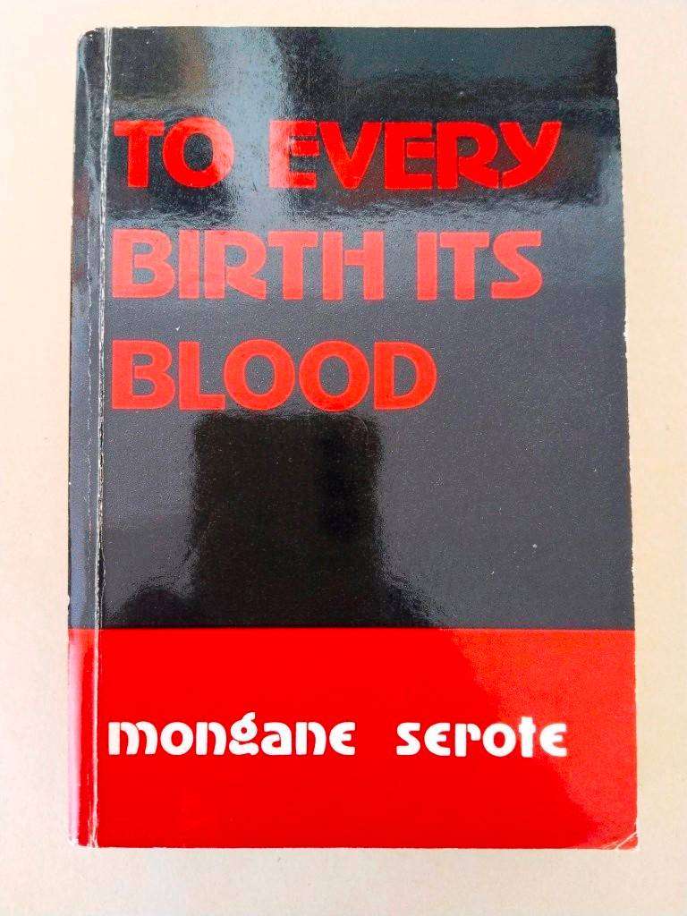 To Every Birth Its Blood, Mongane Serote