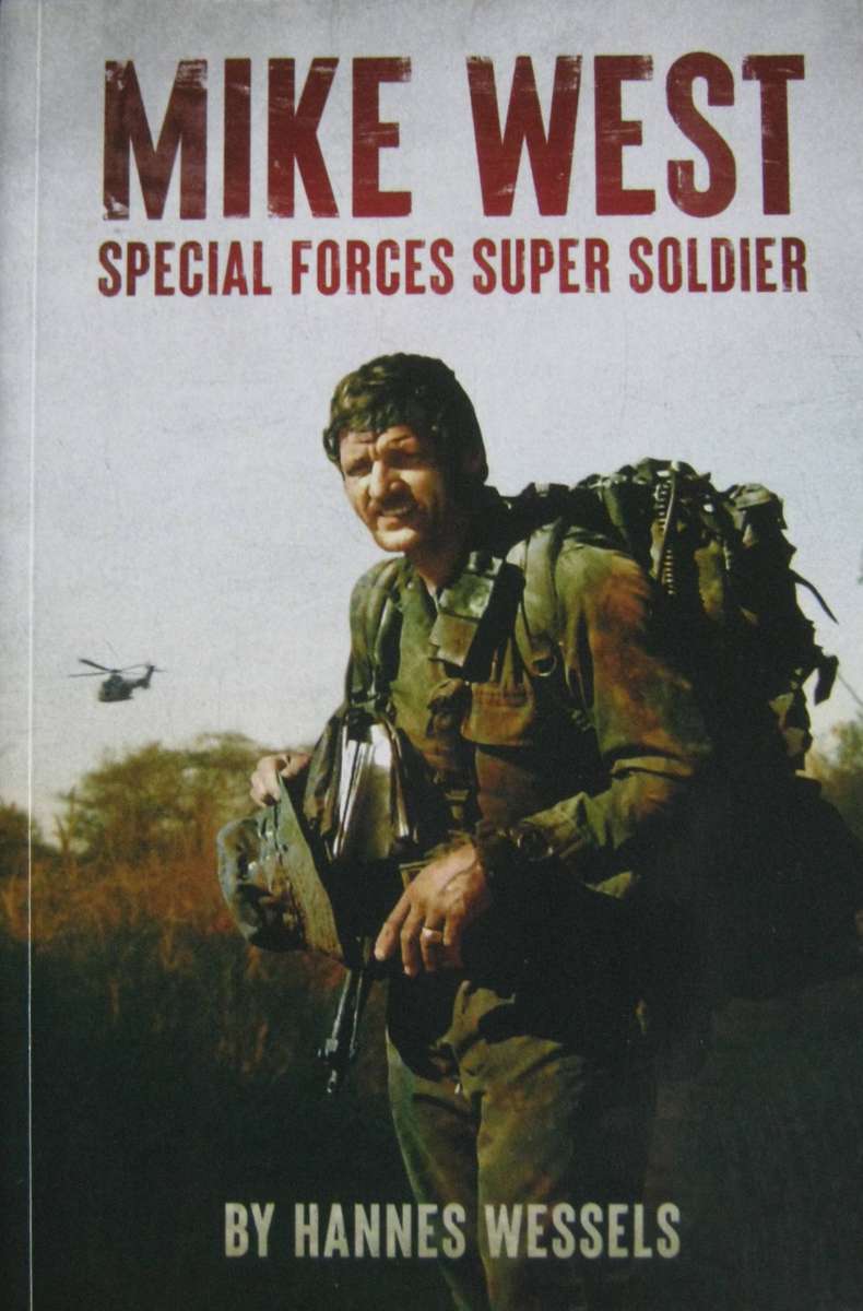 Mike West Special Forces Super Soldier  Signed by Mike West Hannes Wessels