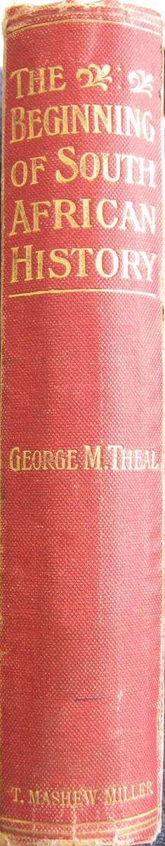 The Beginning of South African History Author: George M Theal  P
