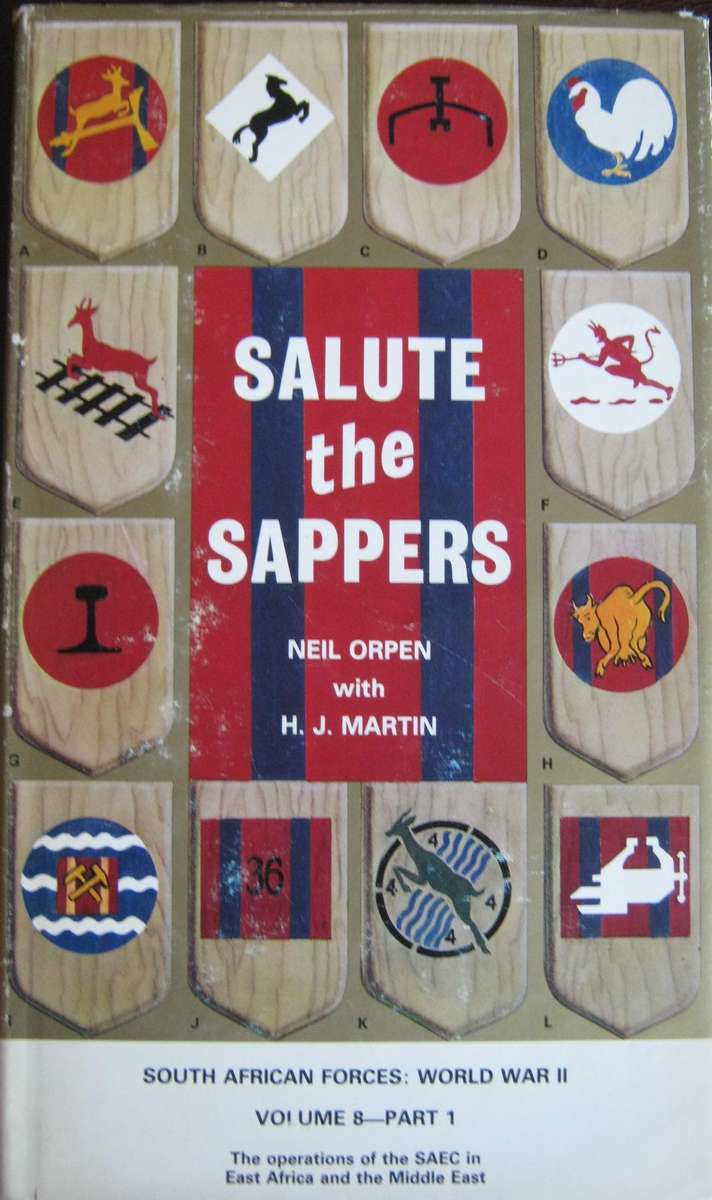 Salute the Sappers. Volume 8. Parts I & II of the South African Forces: World War II series. Signed