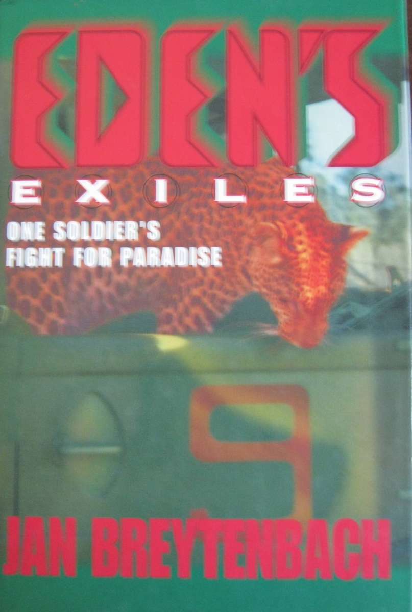 Edens Exiles One Soldiers Fight for Paradise Jan Breytenbach