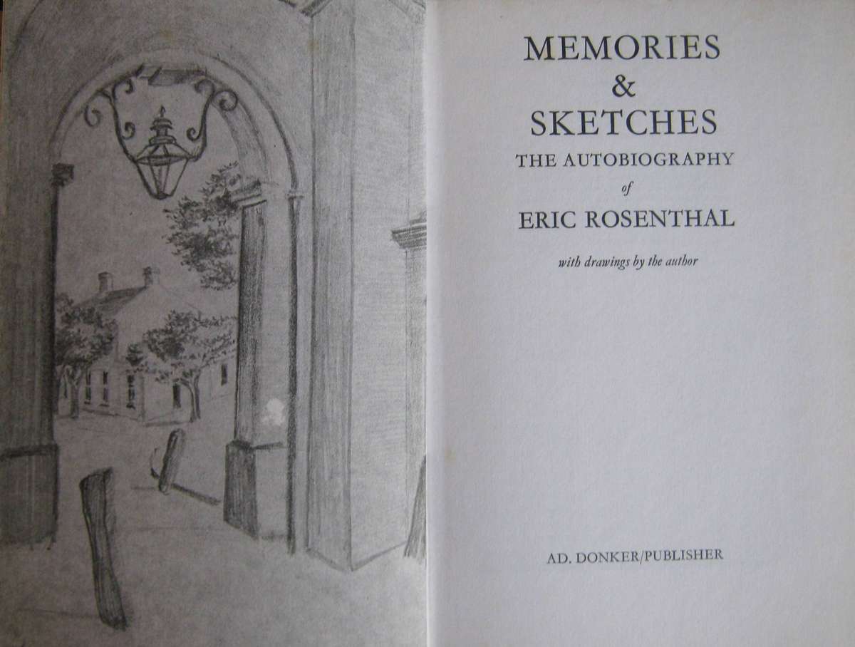 Memories & Sketches The Autobiography of Eric Rosenthal