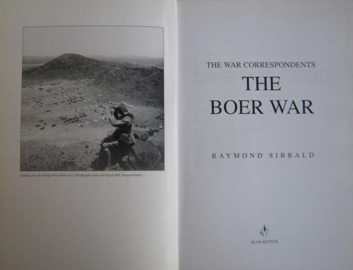 The War Correspondents: The Boer War Raymond Sibbald