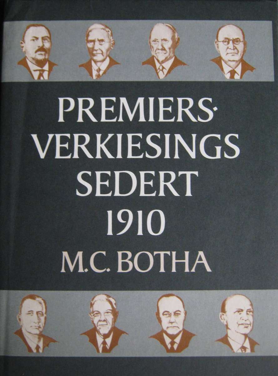 Premiers Verkiesings Sedert 1910 M C Botha