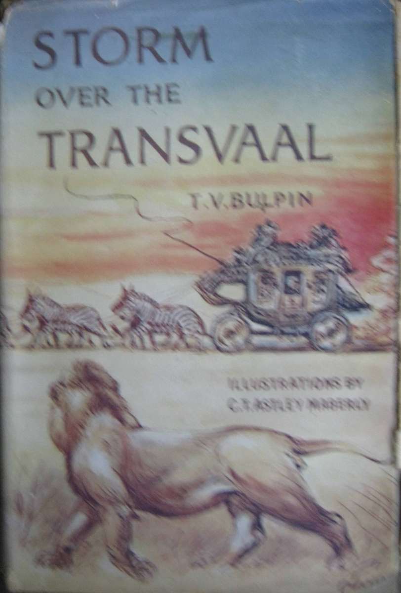 Storm Over the Transvaal T V Bulpin, illustrations by C T Astley Maberly