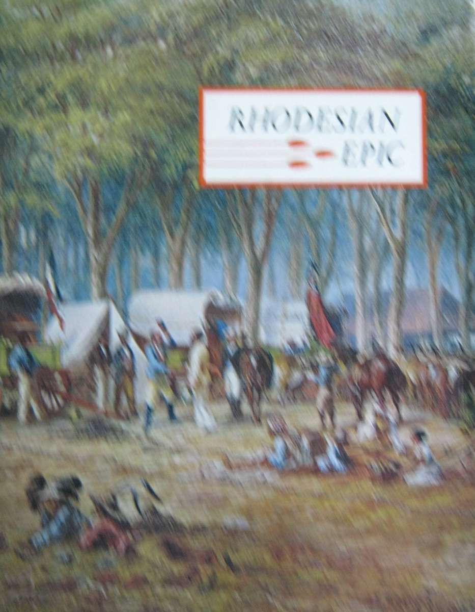 Rhodesian Epic T W Baxter and R W S Turner