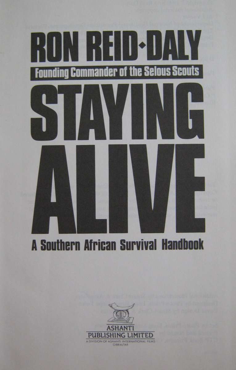 Staying Alive: Southern African Survival Handbook Ron Reid-Daly
