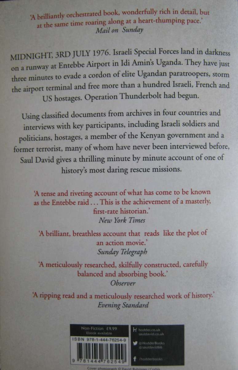 Operation Thunderbolt The Most Audacious Hostage Rescue Mission in History Saul David