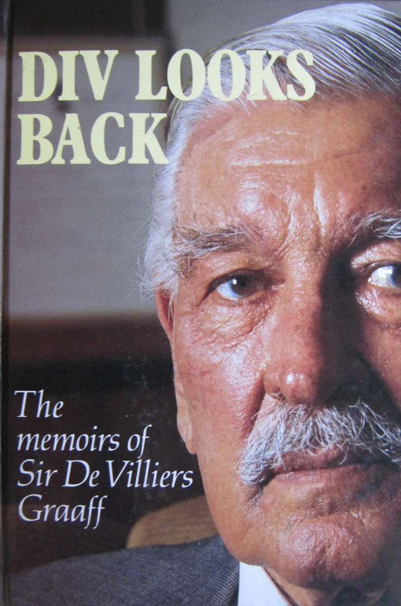 Div Looks Back The Memoirs of Sir De Villiers Graaf Sir De Villiers Graaf