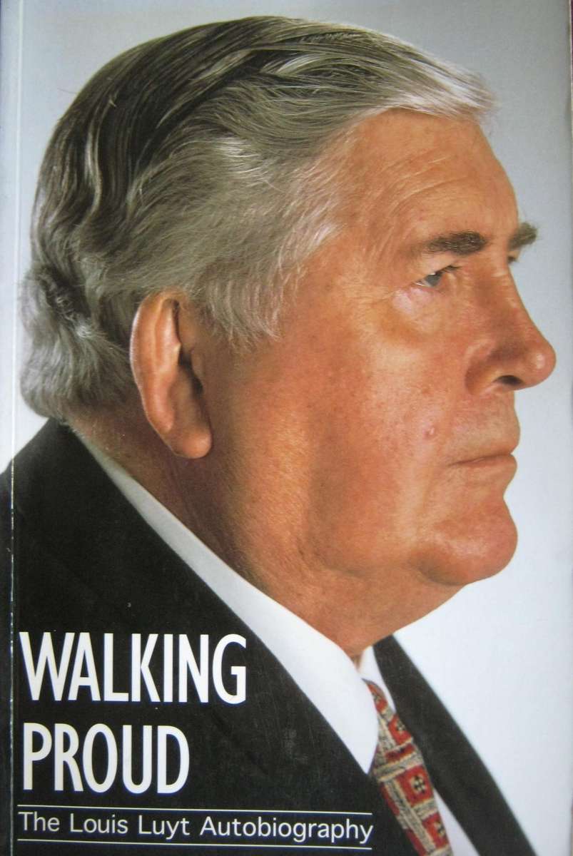 2 Louis Luyt Books. Walking Proud The Louis Luyt Autobiography & Louis Luyt Unauthorised