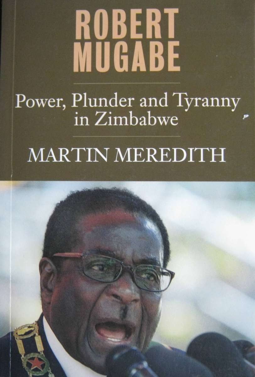 Robert Mugabe Power, Plunder and Tyranny in Zimbabwe Martin Meredith