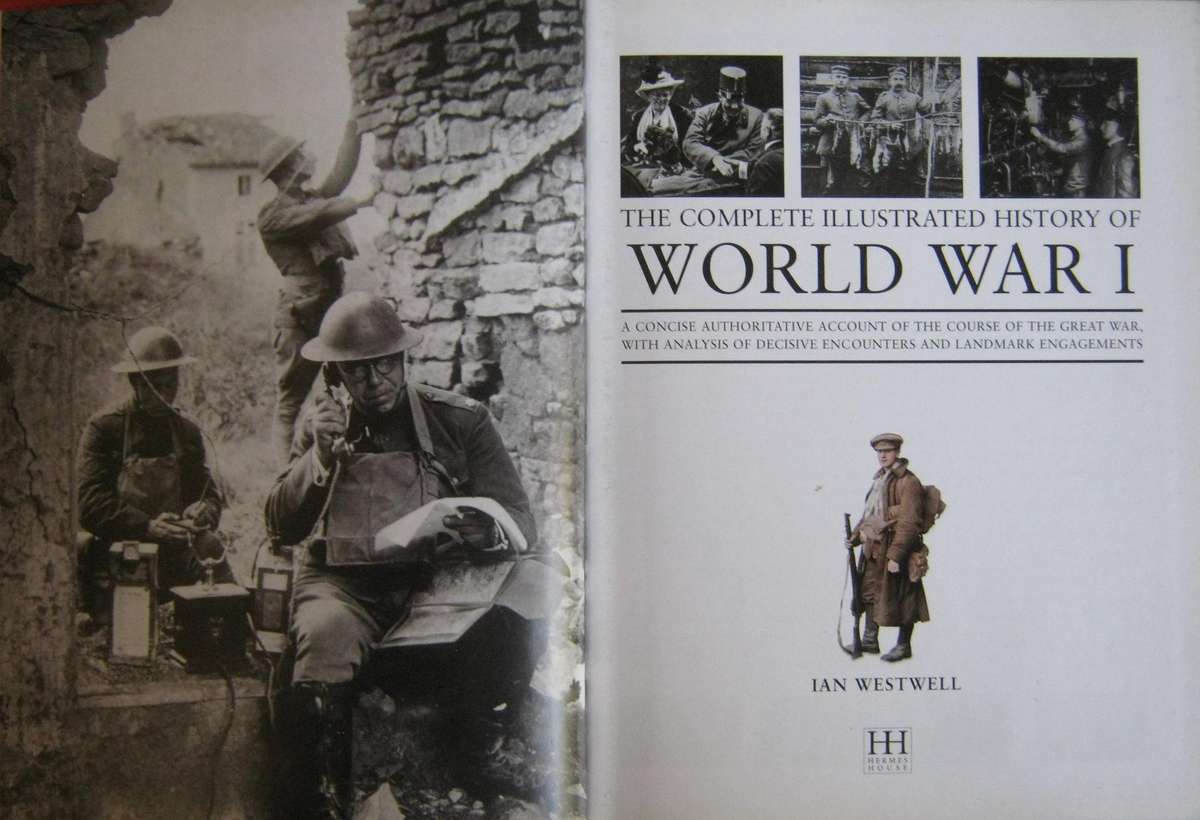 The Complete Illustrated History of World War I Ian Westwell