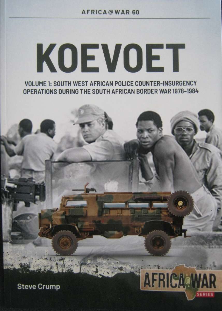 Koevoet South West African Police Counter-Insurgency Operations During the South African Border War