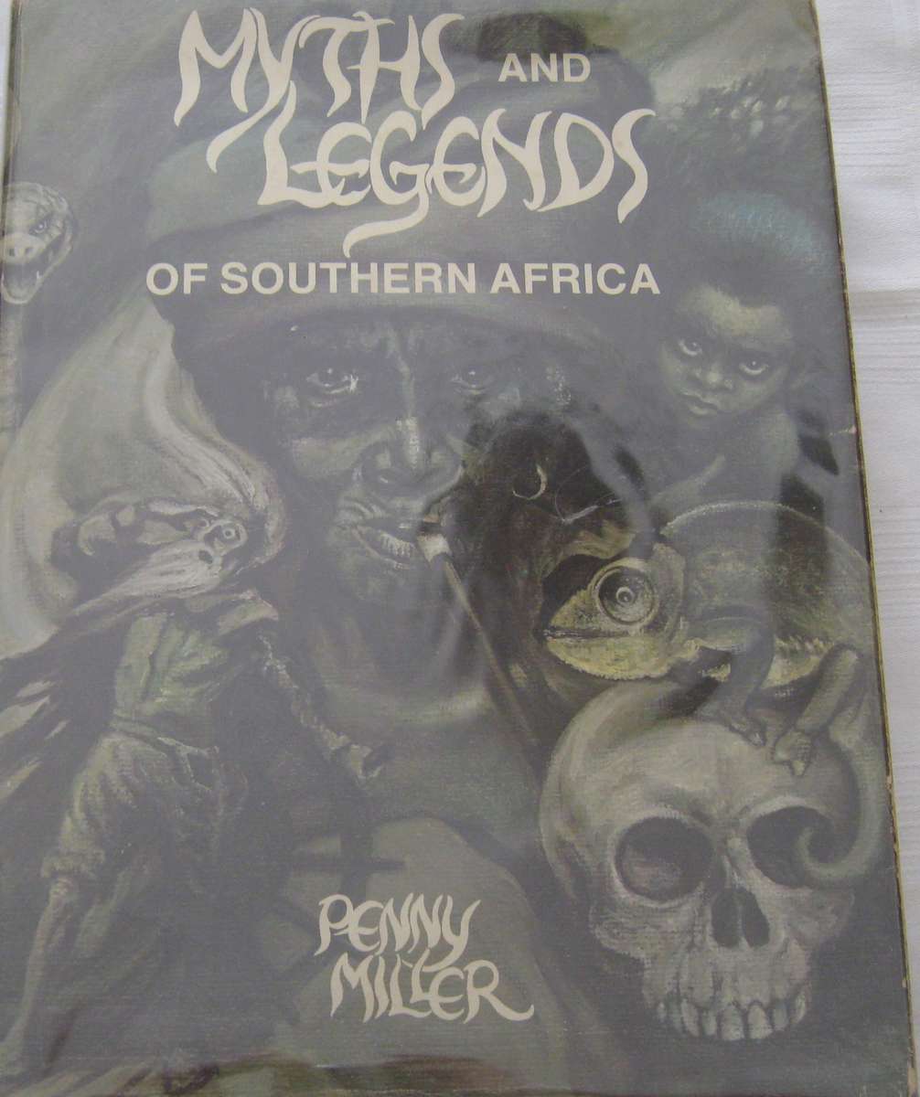 Myths and Legends of Southern Africa Penny Miller