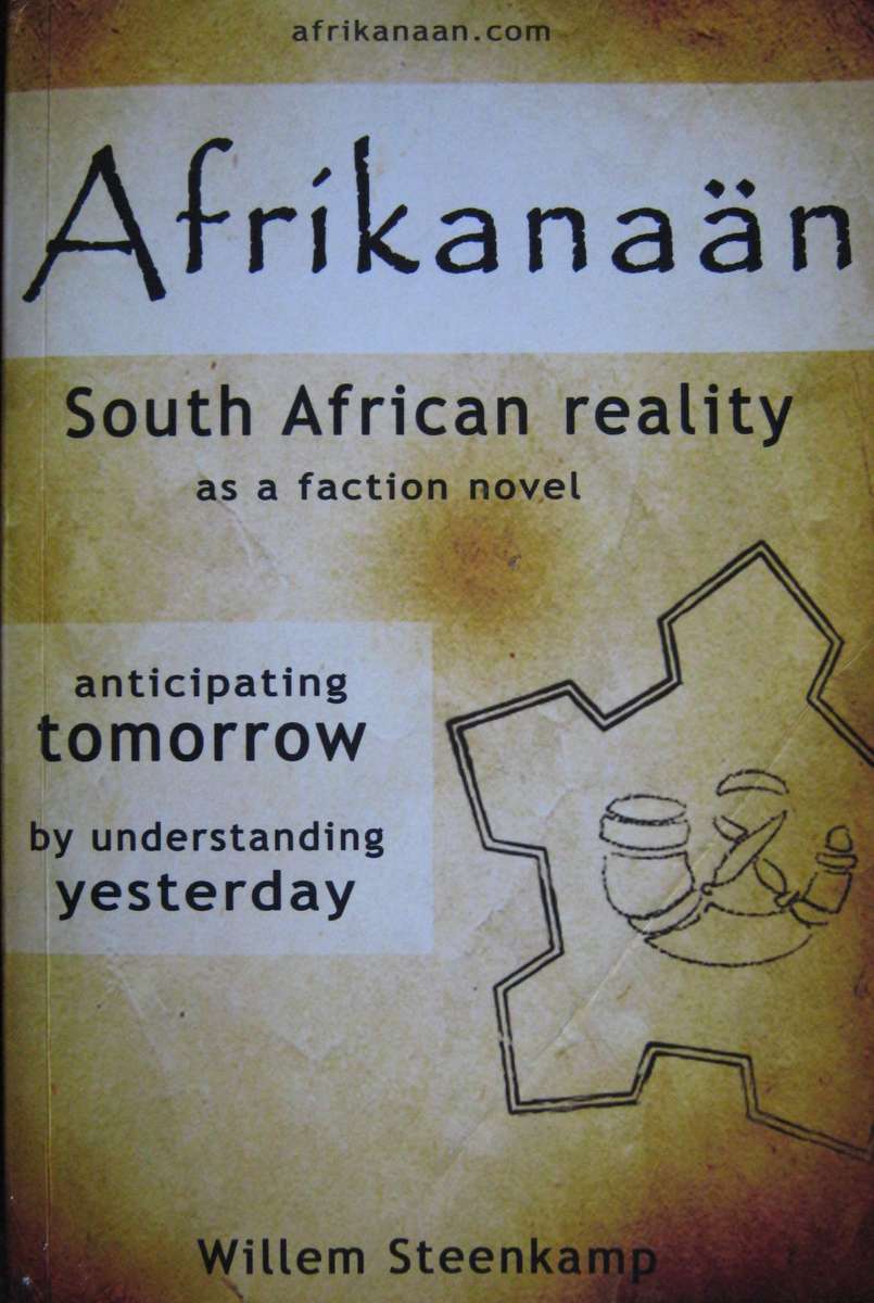 Afrikanaan. South African Reality. Anticipating Tomorrow by Understanding Yesterday