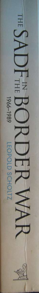 The SADF in the Border War 1966 1989  Leopold Scholtz