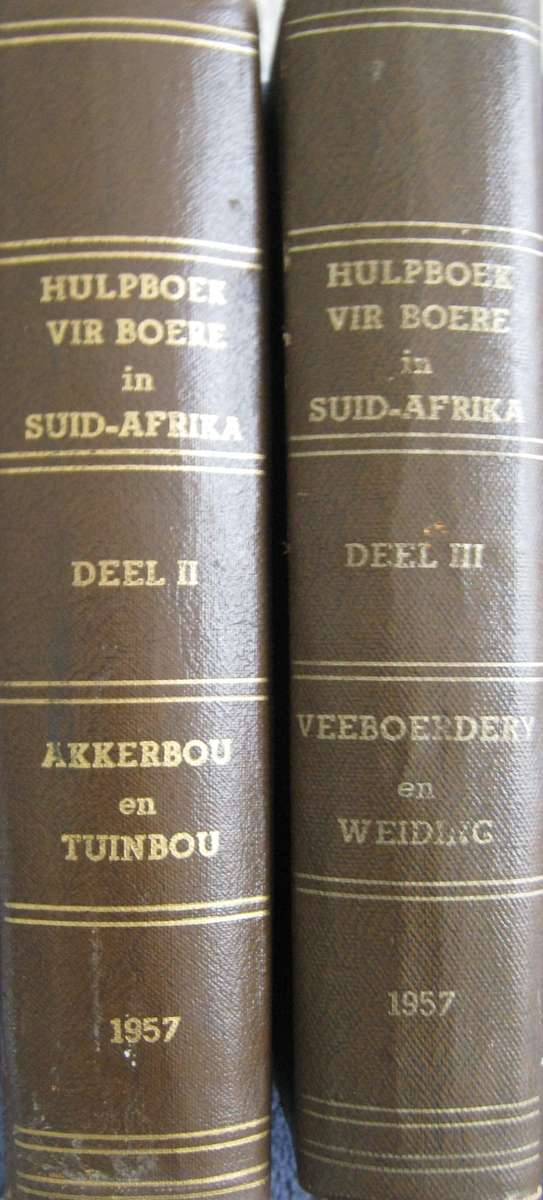 Hulpboek vir Boere in Suid-Afrika Deel II: Akkerbou en Tuinbou & Deel III Veeboerdery en Weiding