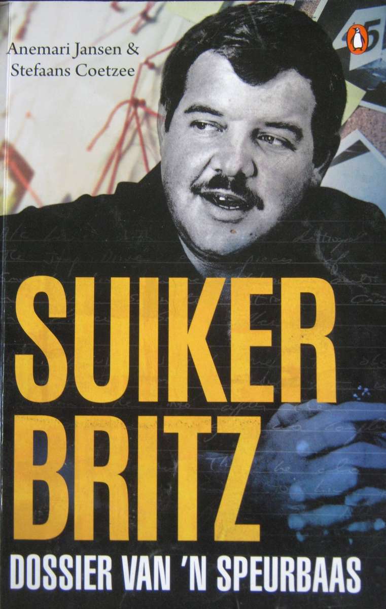 Suiker Britz Dossier Van N Speurbaas Anemari Jansen & Stefaans Coetzee
