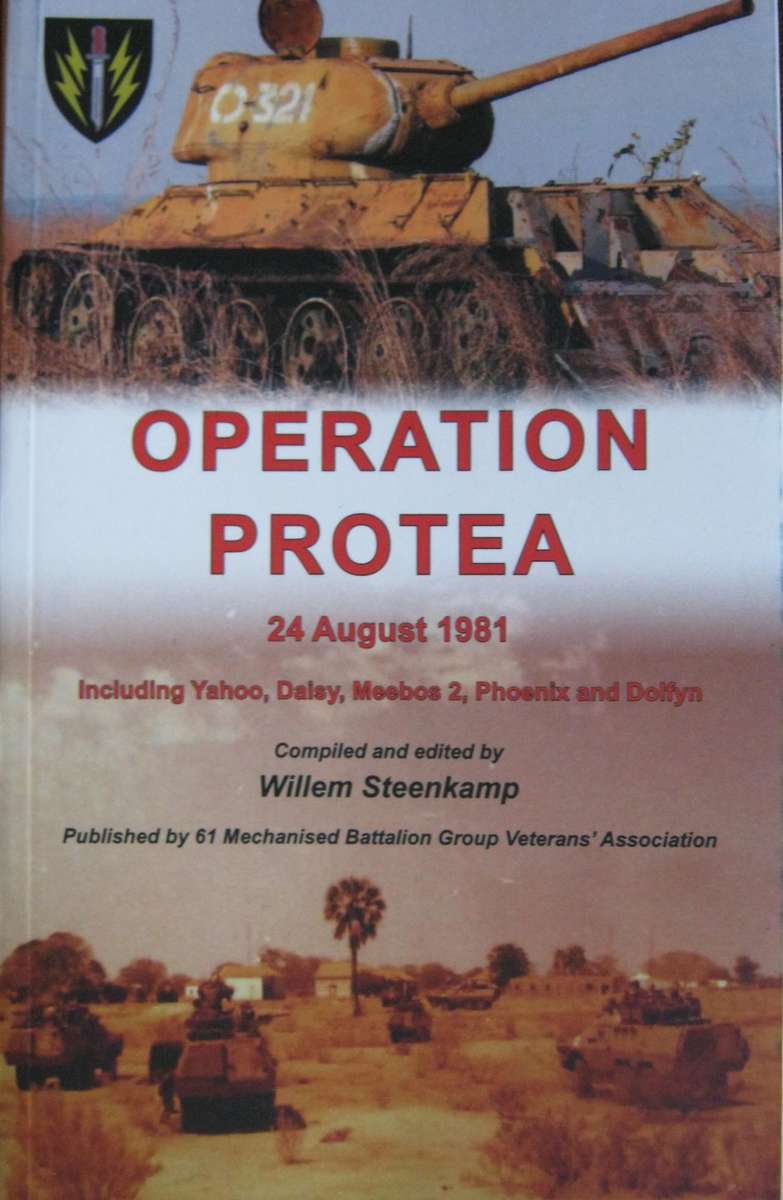 Operation Protea 24 August 1981 including Yahoo, Daisy, Meebos 2, Phoenix & Dolfyn