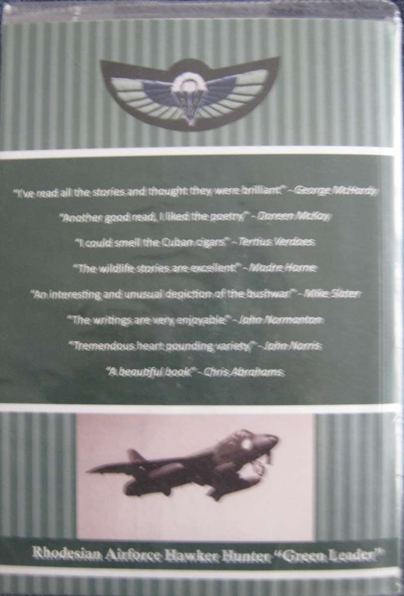 Tales and Poems of the Rhodesian Bush-War Circa 1967-1979 Signed by the author