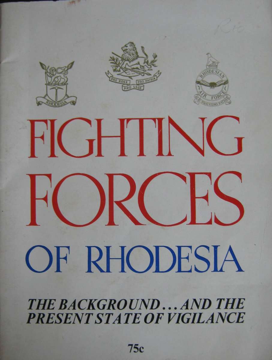 Forces of Rhodesia The Background and the Present State of Vigilance Colin Black