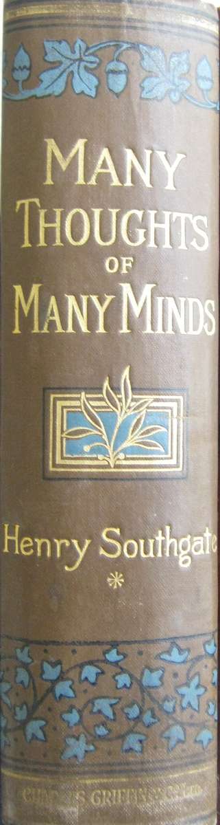Many Thoughts of Many Minds Being a Treasury of Reference Henry Southgate