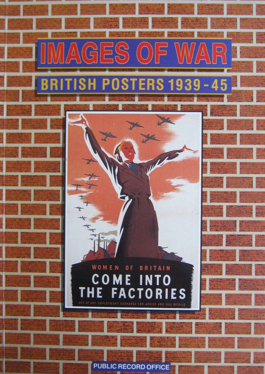 Images of War British Posters 1939 - 45 John D Cantwell