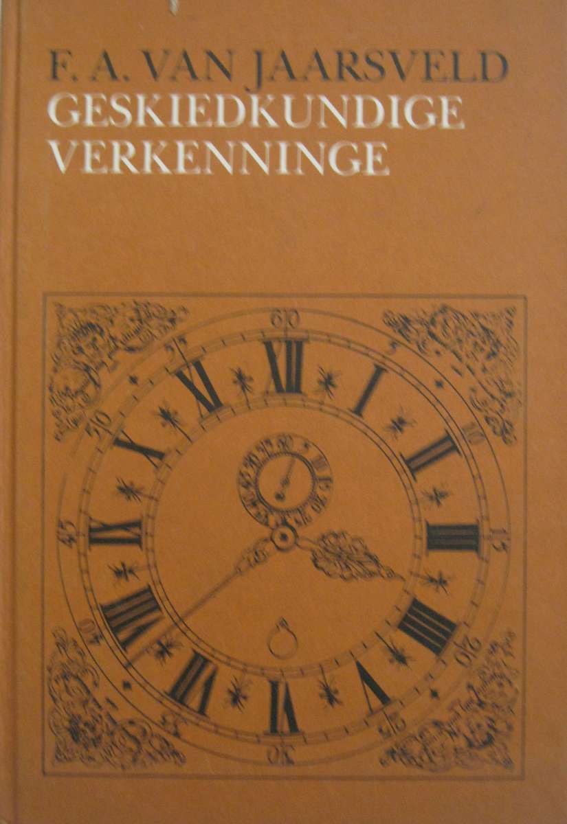 Geskiedkundige Verkenninge F A Van Jaarsveld