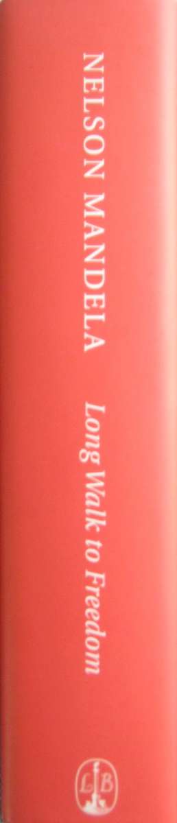 Long Walk to Freedom Nelson Mandela