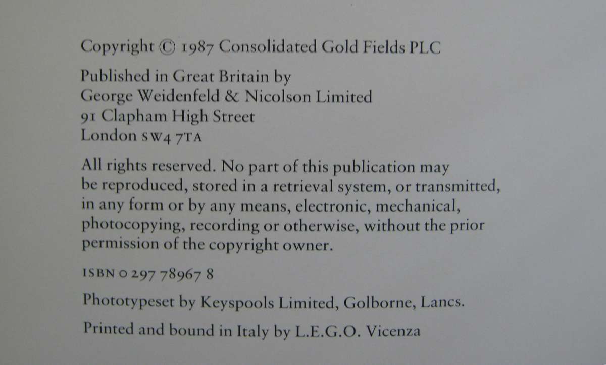 Consolidated Gold Fields a Centenary Portrait Paul Johnson  Publisher: George Weidenfeld &
