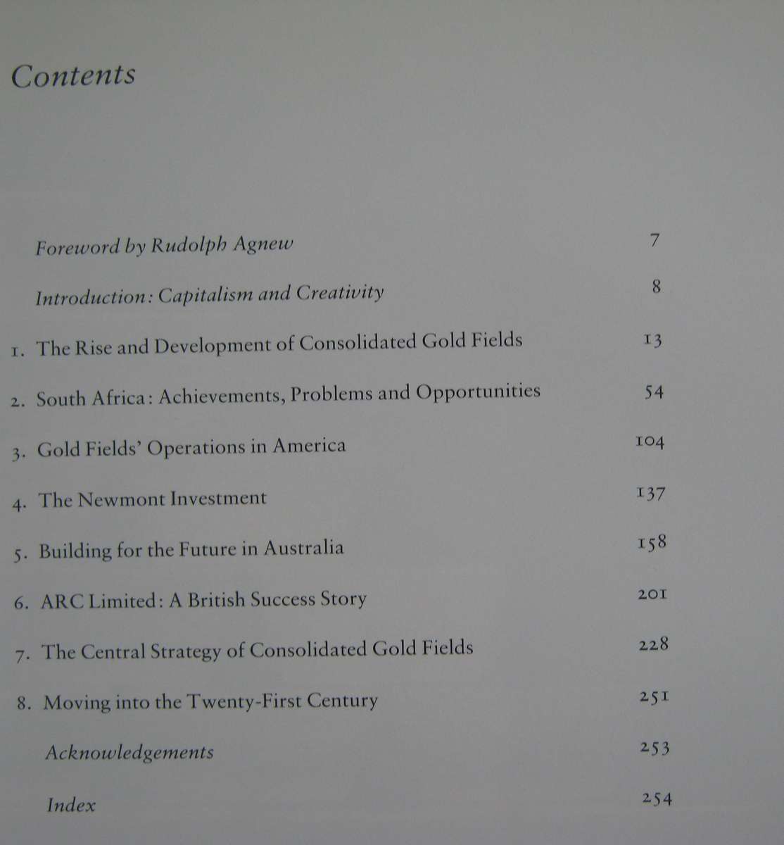 Consolidated Gold Fields a Centenary Portrait Paul Johnson  Publisher: George Weidenfeld &