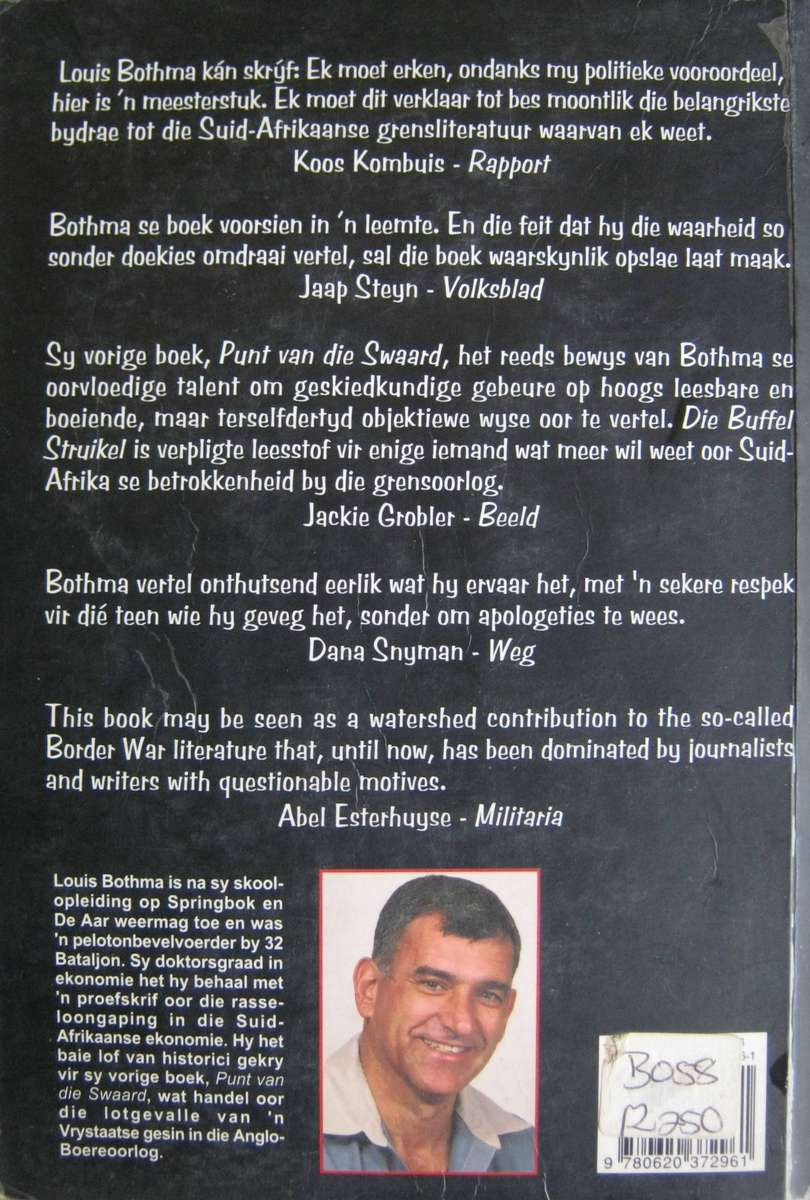 Die Buffel Struikel. n Storie van 32 Bataljon en sy mense  Signed by the author L J Bothma